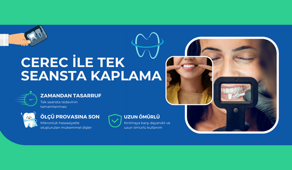 Cerec İle Tek Seansta Kaplama